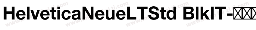 HelveticaNeueLTStd BlkIT字体转换